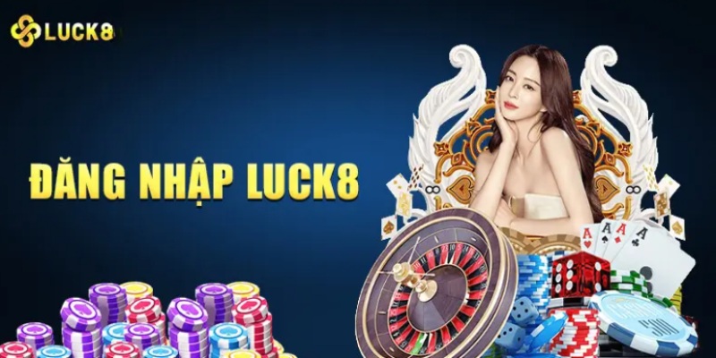 Đăng nhập Luck8